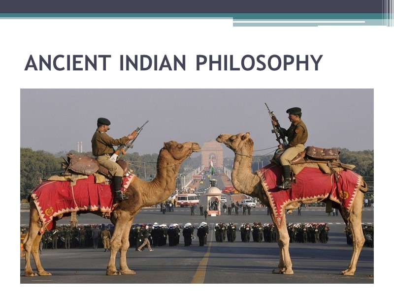ANCIENT INDIAN PHILOSOPHY